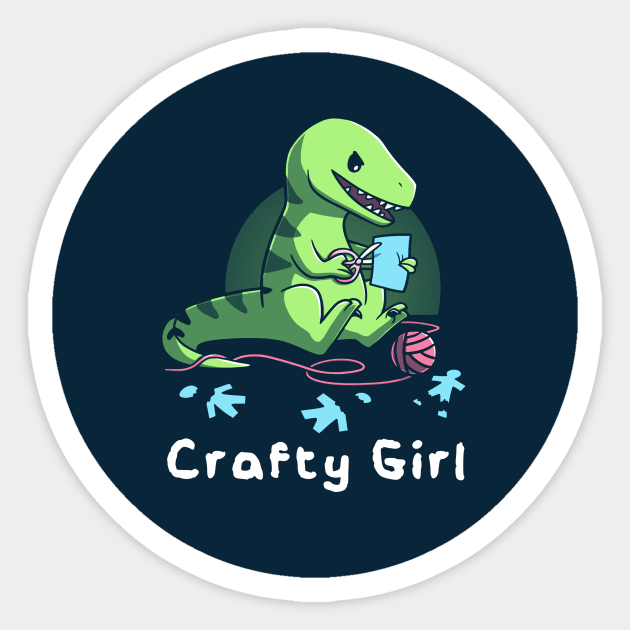 Crafty Girl Cute Funny Dinosaur Animal Lover Artsy Girly Quote Sticker by LazyMice